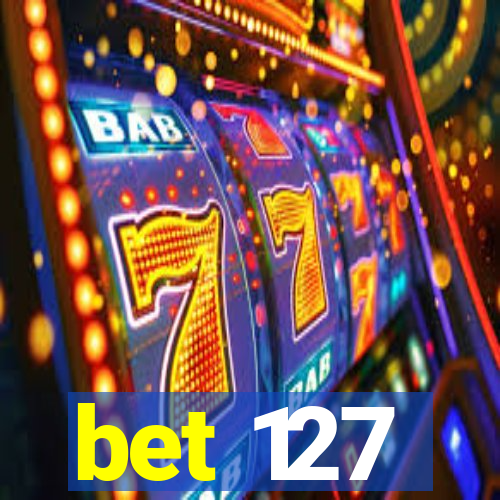 bet 127